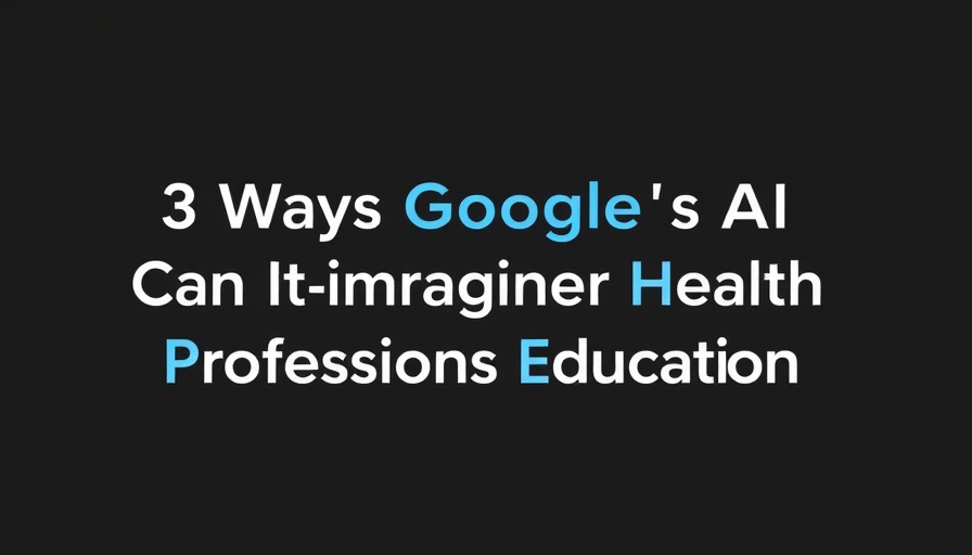 Google AI in health education highlighted in digital text.