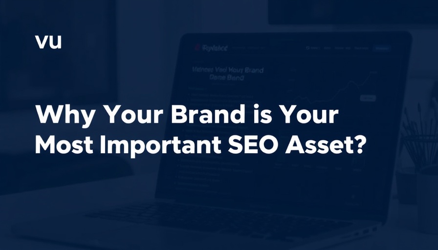 Why Your Brand Is Your Most Important SEO Asset in 2026