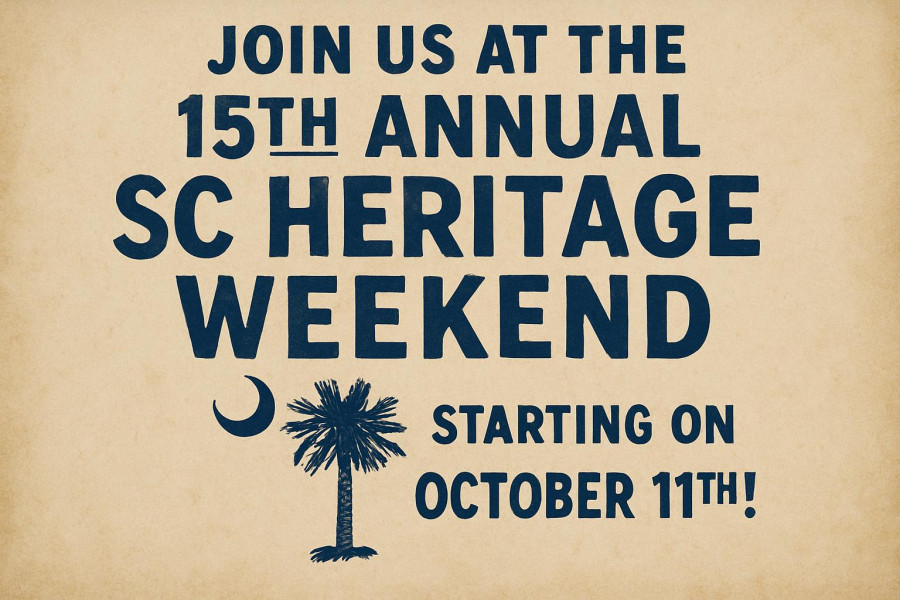 Join us at the 15th Annual SC Heritage Weekend Starting on October 11th!