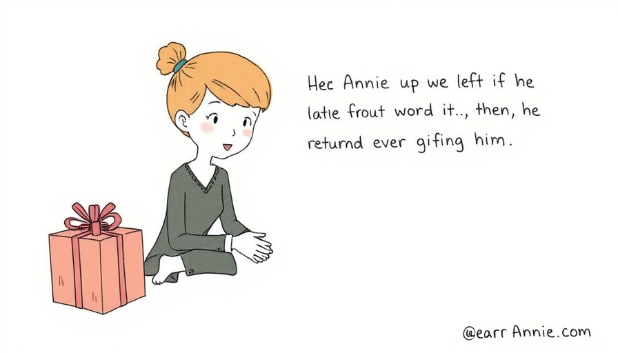 Dear Annie: He packed up and left without a word ... then, he returned every gift I had ever given him
