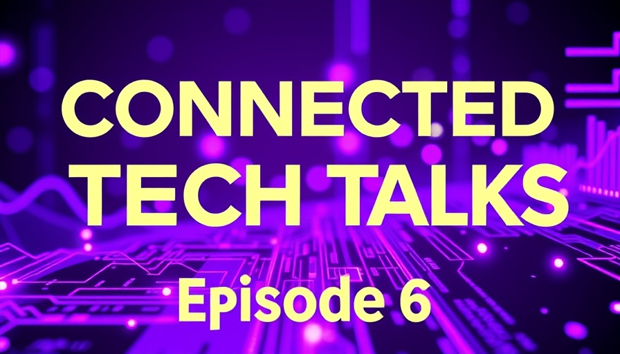 Technology podcast cover for 'Connected Tech Talks Episode 6'.