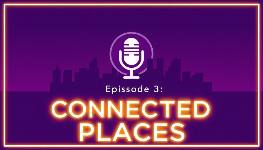 Podcast cover art for technology podcast episode 3 titled 'Connected Places'.