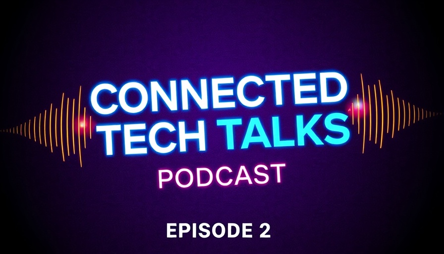 Vibrant technology podcast cover for 'Connected Tech Talks' Episode 2.