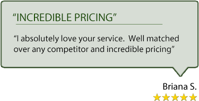 Review: I absolutely love your service. Well matched over any competitor and incredible pricing.