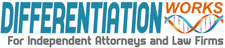Differentiation Works for Independent Attorneys and Law Firms