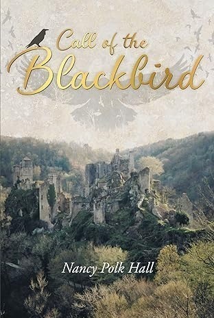 Call of the Blackbird a historical fiction novel by Nancy Polk Hall