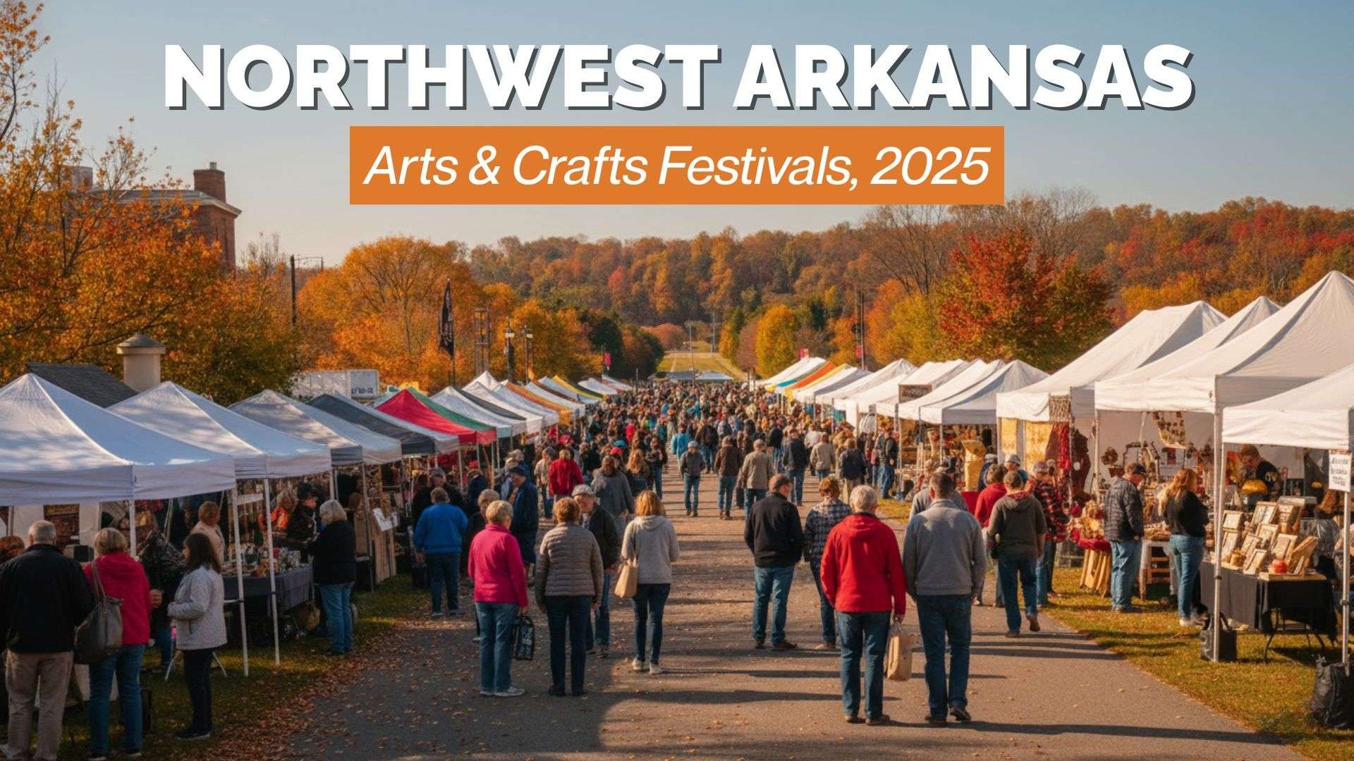 Northwest Arkansas Arts & Crafts Fairs & Festivals 2025