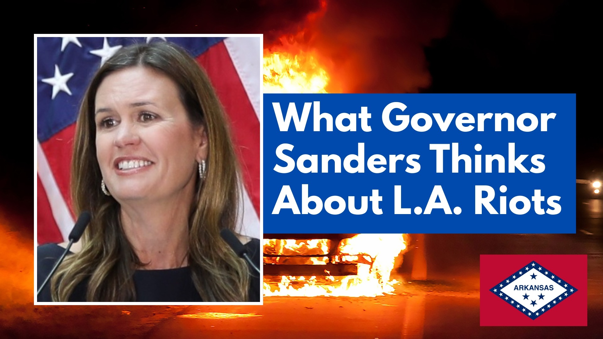 What Governor Sanders Thinks About L.A. Riots