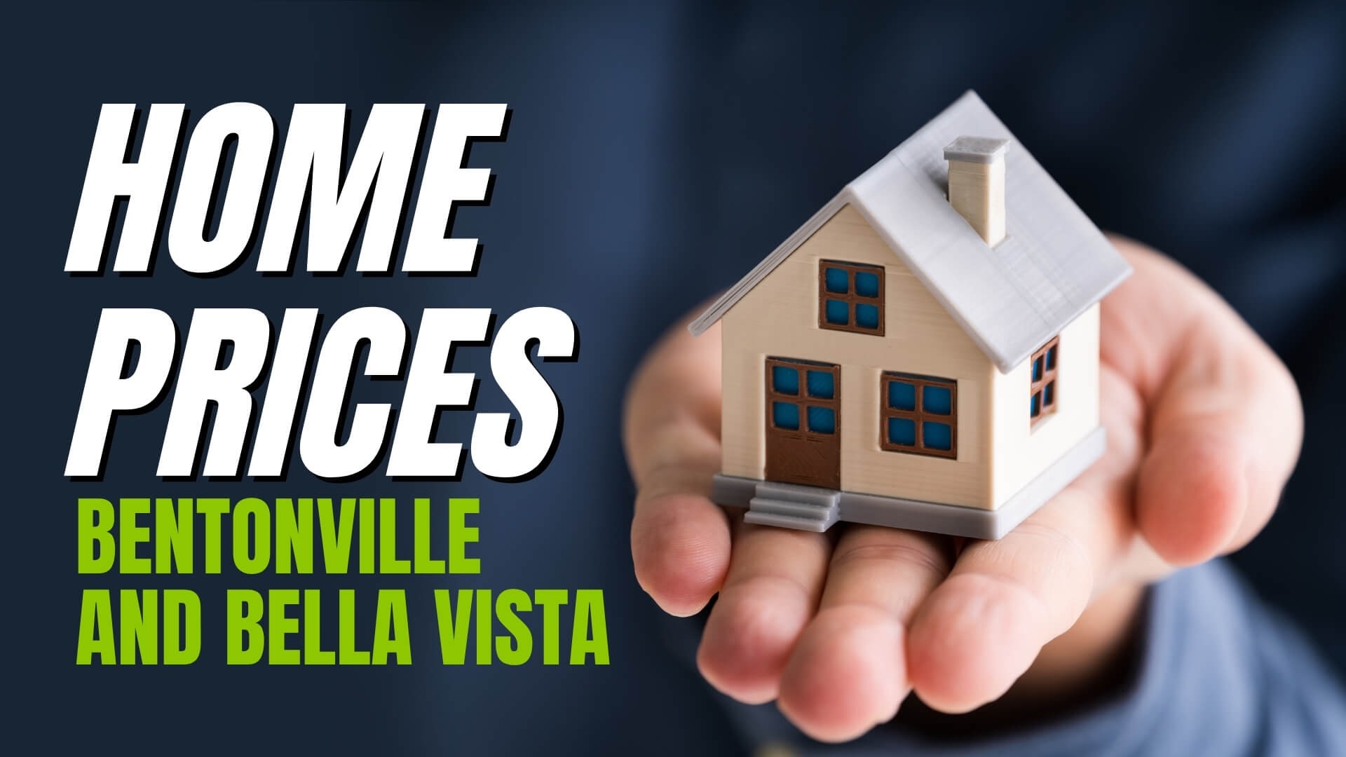 Home Prices Bentonville and Bella Vista