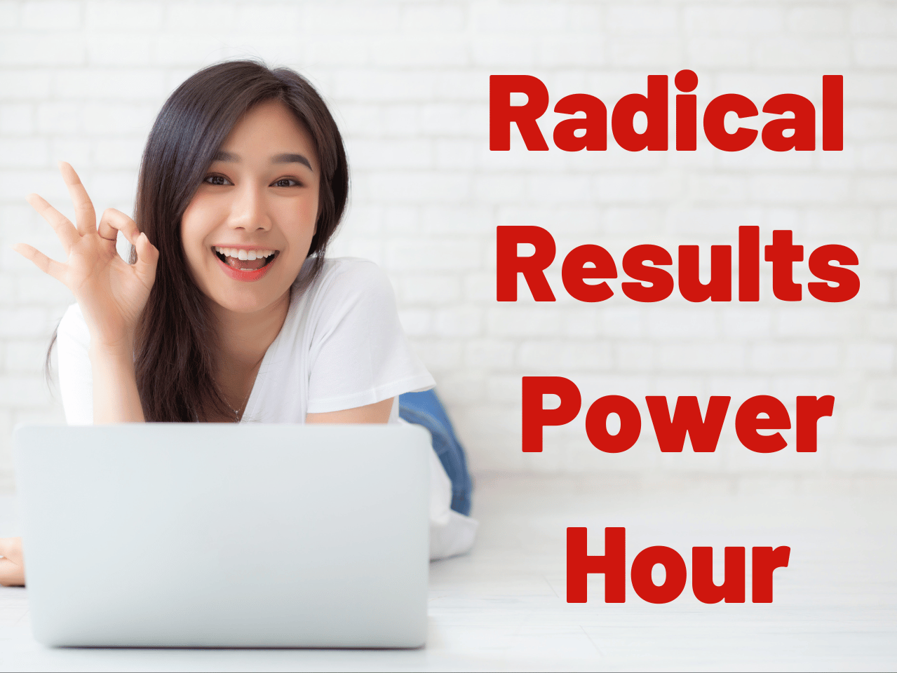 Radical Results Power Hour