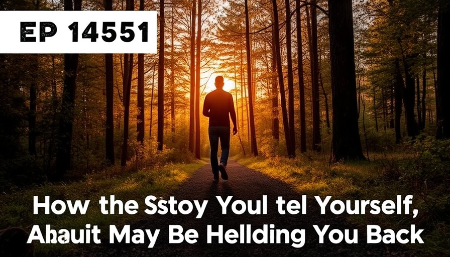 EP #1540: How the Story You Tell Yourself About Your Life May Be Holding You Back