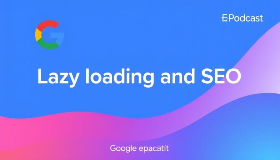 Minimalist Google image on lazy loading and SEO.