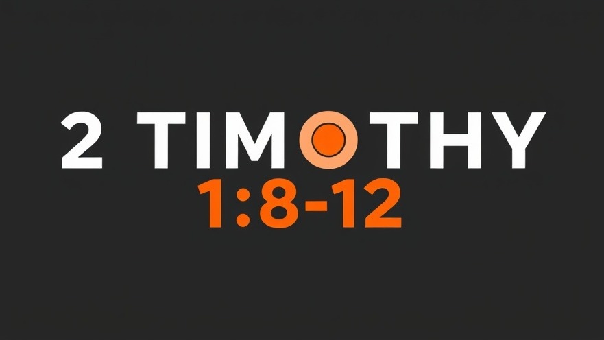 Modern graphic of 2 Timothy 1:8-12 highlighting Christian identity with bold design.