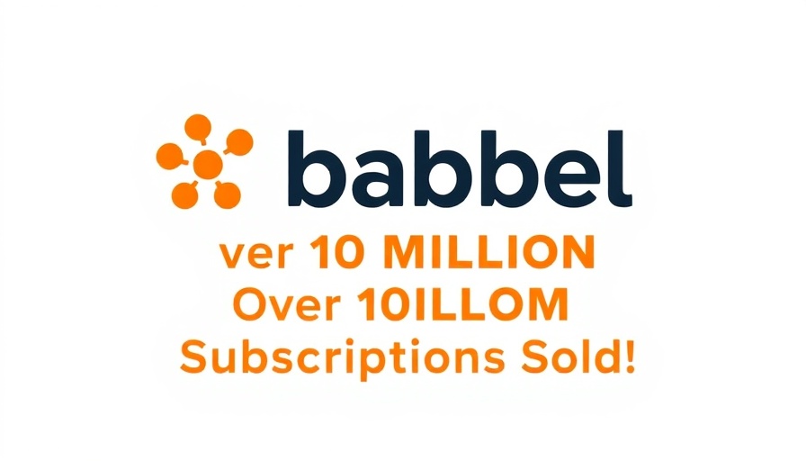 Babbel discount language learning app highlights its milestone with over 10 million sales.