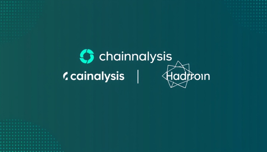 Collaboration between Chainalysis and Hadron in compliance.