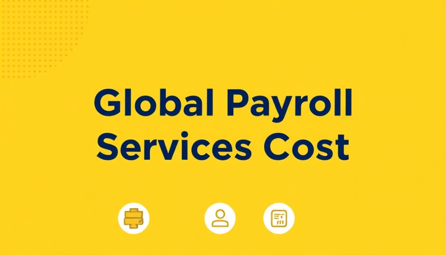 Graphic showing 'Global Payroll Services Cost' on a yellow background.