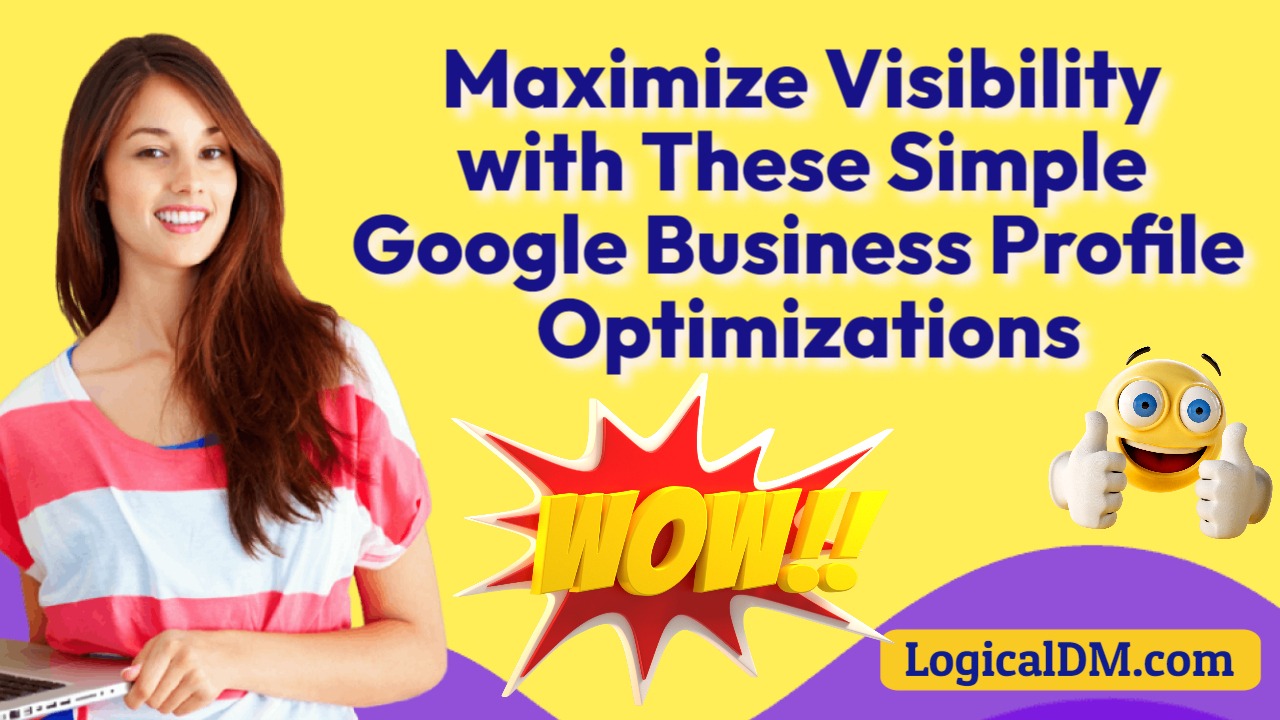 Google Business Profile Optimizations