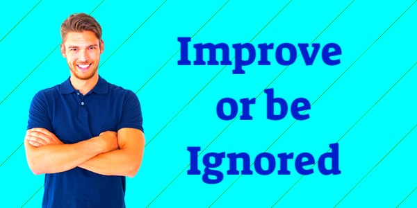 Improve or be Ignored - smiling man folded arms