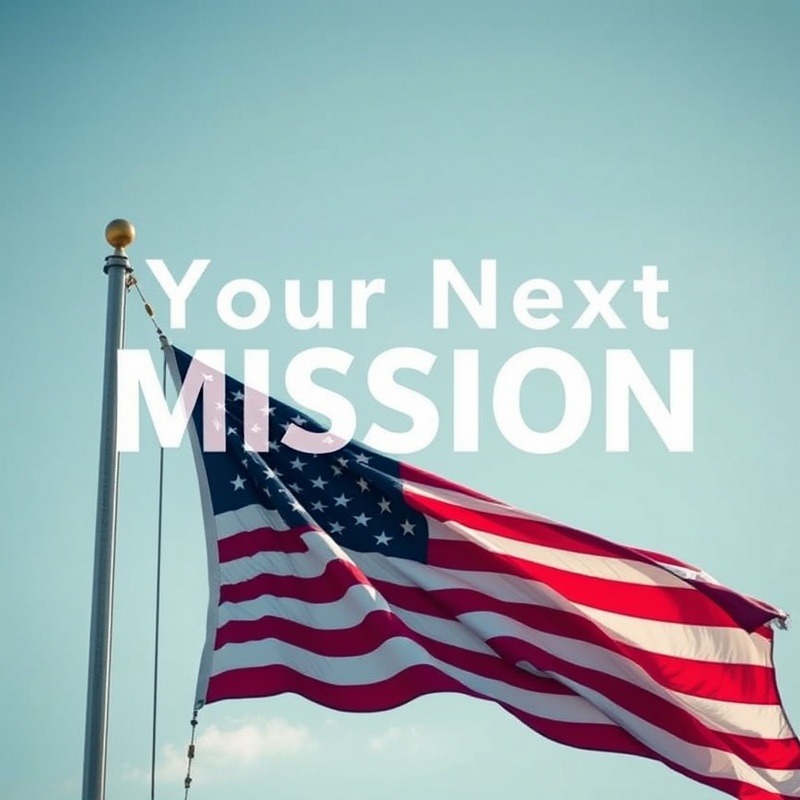 American flag waving in the wind with 'Your Next Mission' overlay.