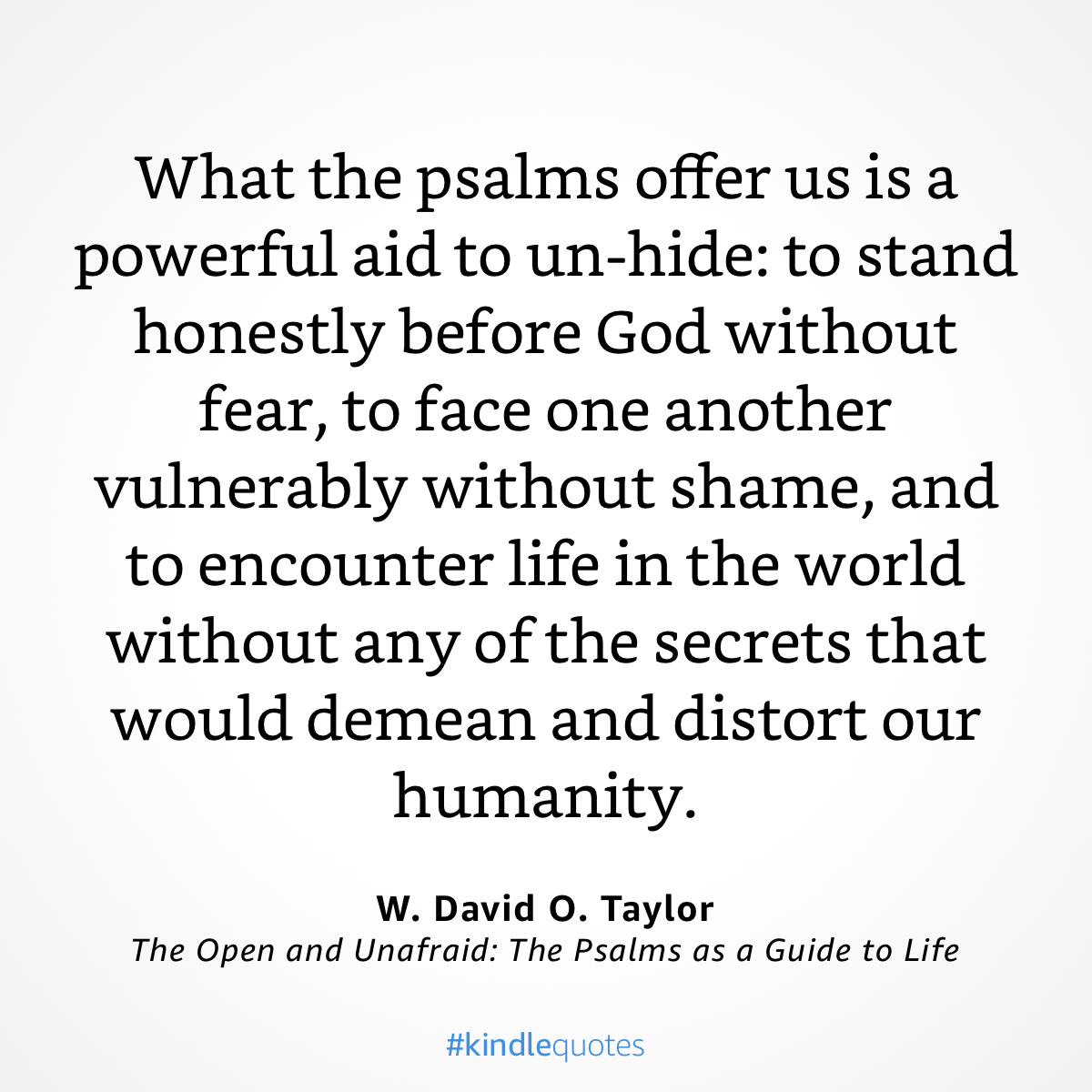 Words are powerful: try those in the Psalms