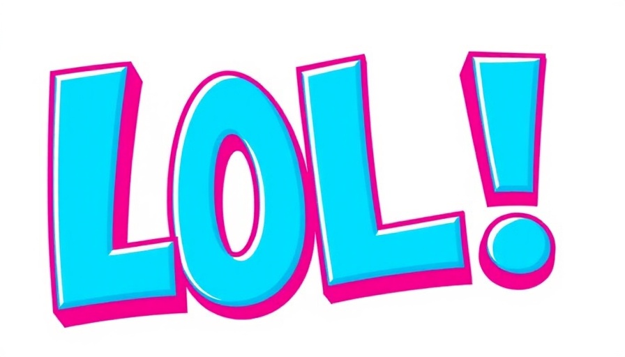 Colorful 3D 'LOL' text highlighting humor.