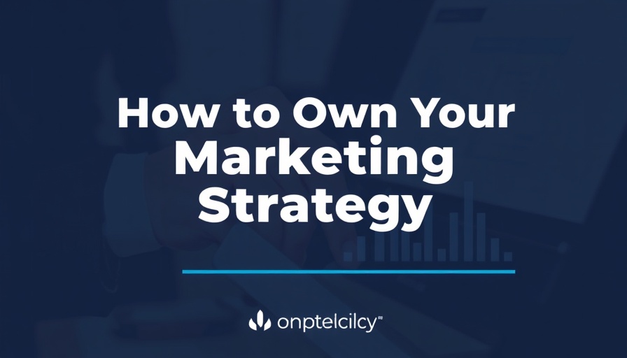 How to Own Your Marketing Strategy