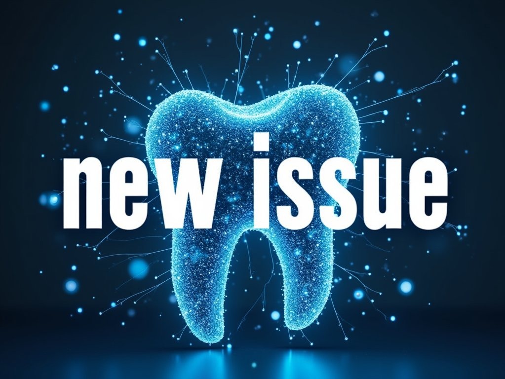 Dental magazine new issue announcement with digital elements.