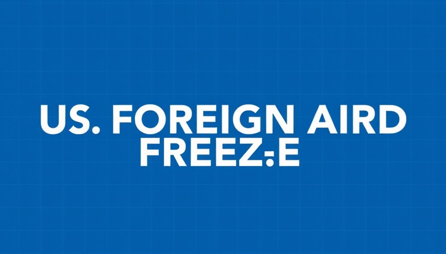 Report on US foreign aid freeze and global health impacts.