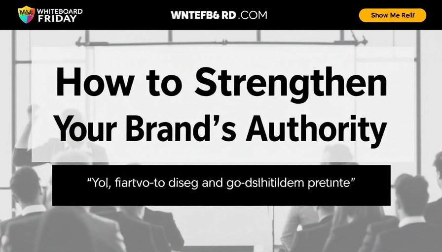 How to Strengthen Your Brand's Authority — Whiteboard Friday