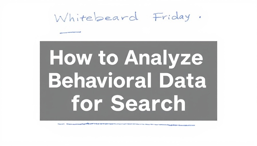 How to Analyze Behavioral Data for Search — Whiteboard Friday
