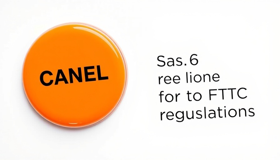 FTC Click-to-Cancel Rule for SaaS visual with an orange cancel button.