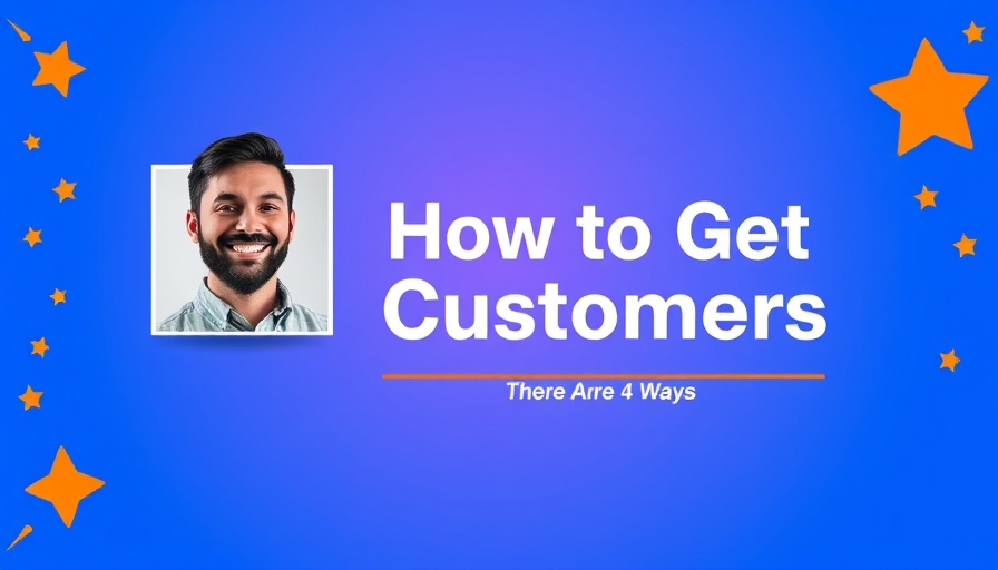 Colorful marketing slide 'How to Get Customers' with a smiling person