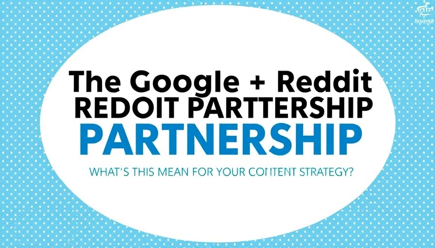 Google Reddit Partnership Content Strategy banner with blue backdrop