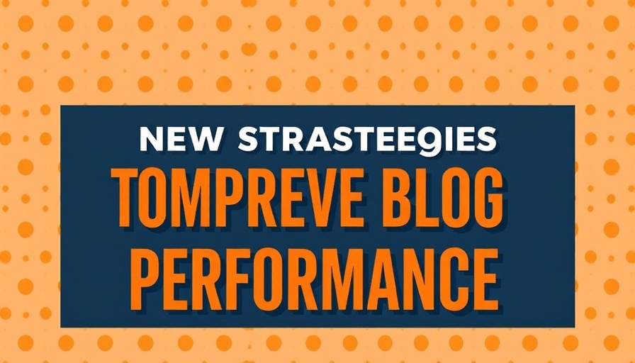 Blog performance improvement strategies graphic.