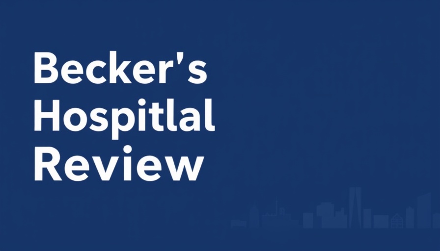 Dark blue background with 'Becker's Hospital Review' text, cityscape.