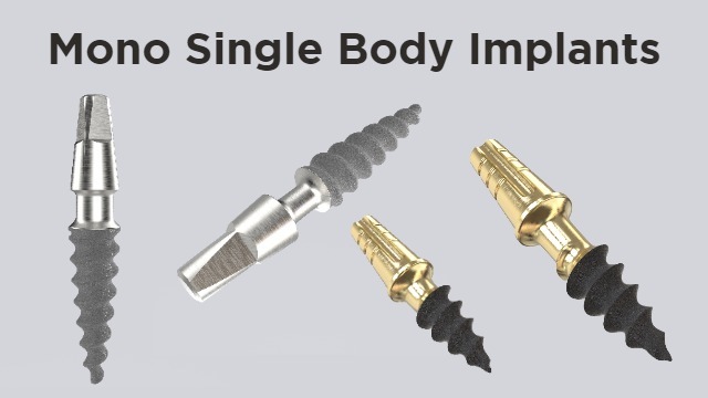 All-on-1 Mono Single Body Implants