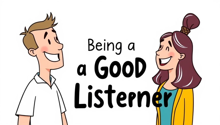 Cartoon of good listener qualities with text 'Being a Good Listener'.