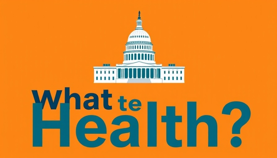 Illustration of the U.S. Capitol with text 'What the Health?'
