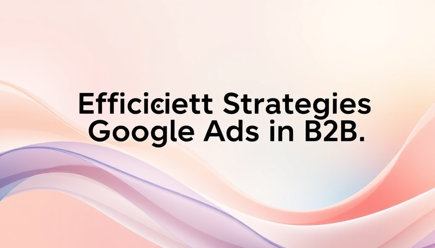 Modern design with Google Ads for B2B strategies in colorful waves.