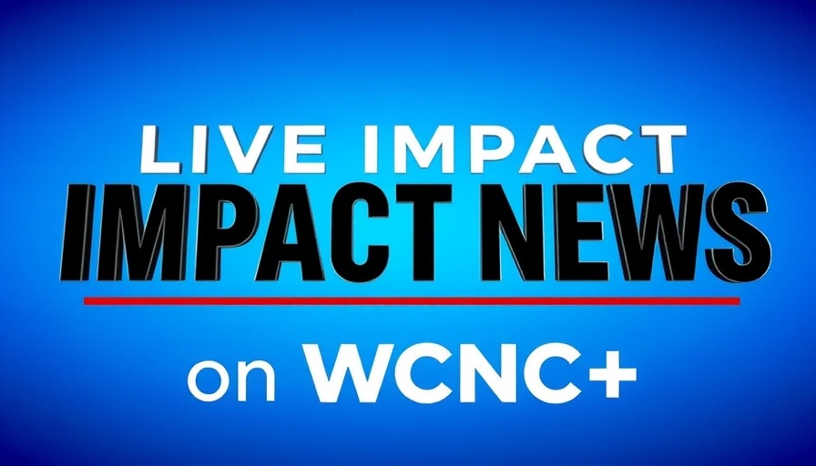 Bold 'LIVE IMPACT NEWS on WCNC+' text on blue background, community connection theme.