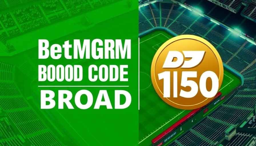Green BetMGM Bonus Code BROAD150 graphic over stadium.