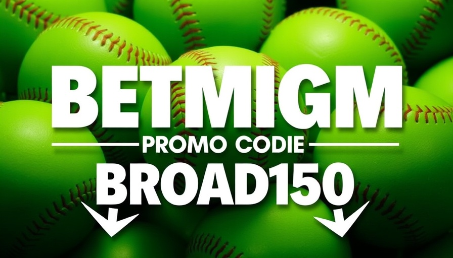 BetMGM Promo Code BROAD150 on a green baseball background.
