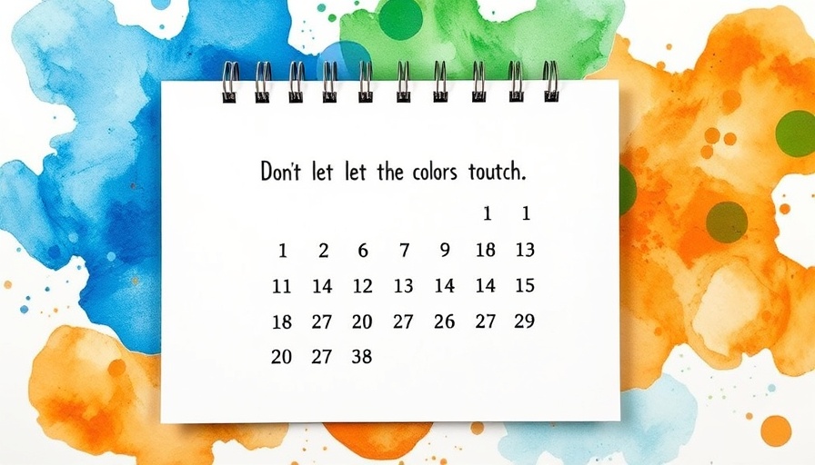 Vibrant calendar design saying 'Don’t Let the Colors Touch'.