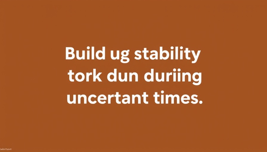 Motivational text on brown background about building stability at work
