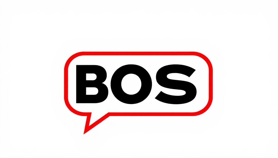 Bold 'BOS' text logo in red speech bubble.