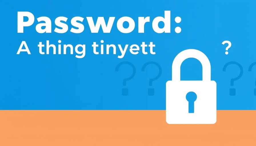 Passwords: A thing of the past?