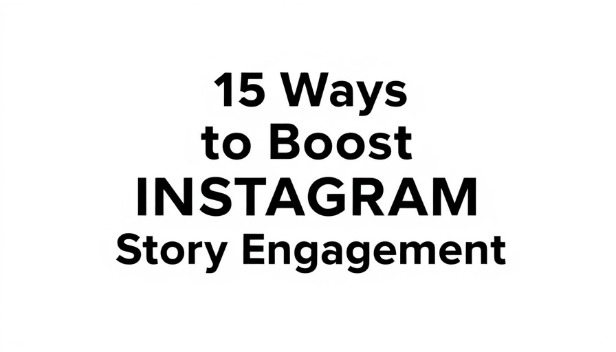 Minimalistic graphic titled '15 Ways to Boost Instagram Story Engagement'