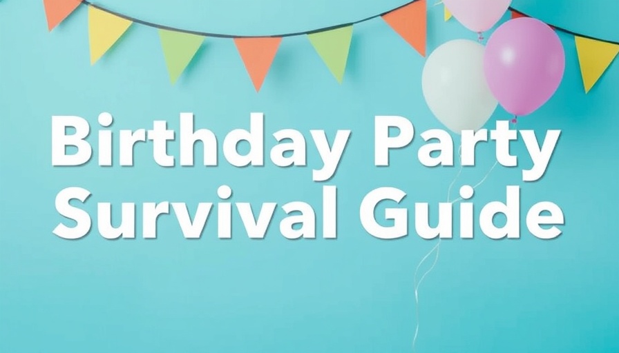 Birthday Party Survival Guide