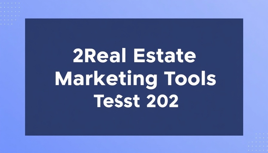 26 Must-have Real Estate Marketing Tools for 2025