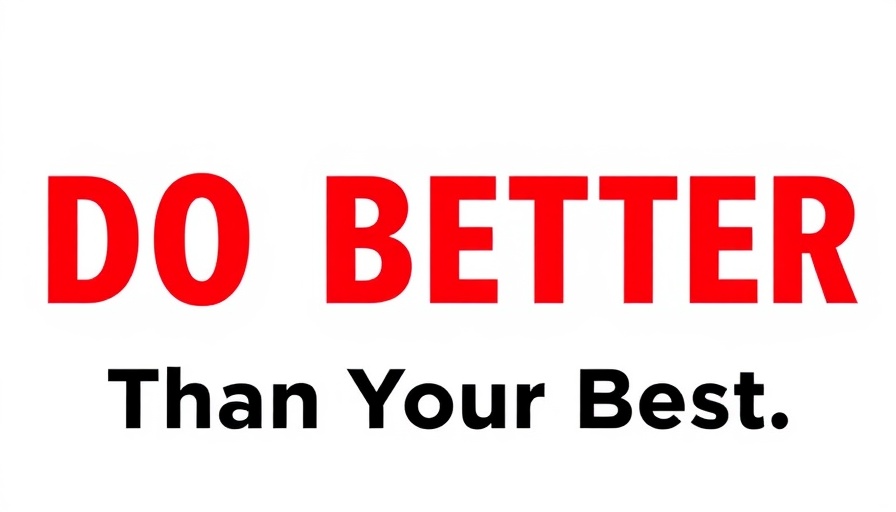 Bold text reading 'Do Better Than Your Best', inspiration for following your passion.